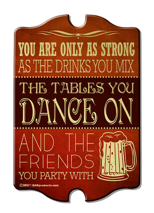 Dance On Tables - Kolorcoat™  Wood Bar Sign - Tavern Shaped