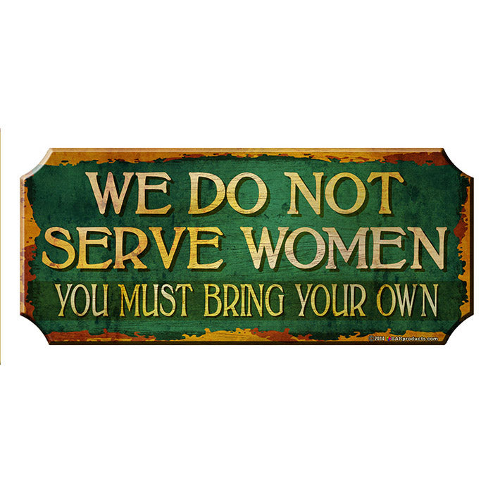 Wood Plaque Kolorcoat™ Bar Sign - Serve Women