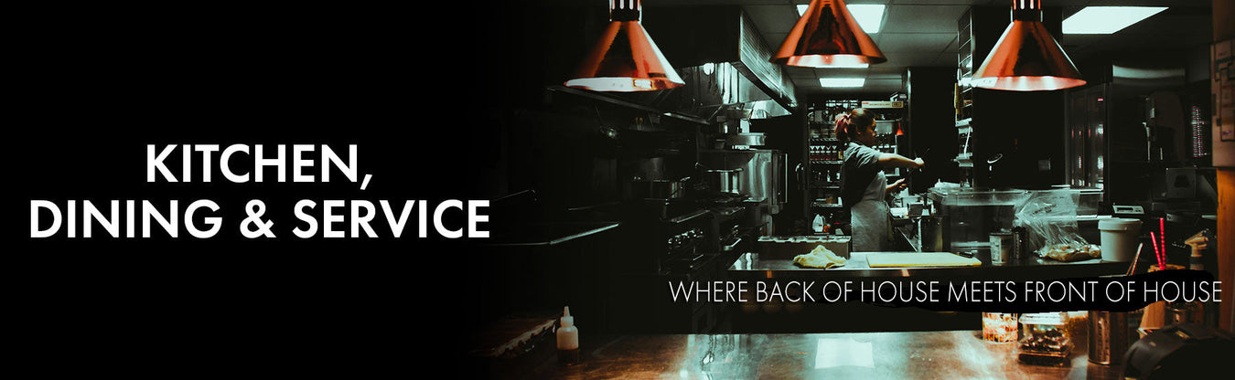 Kitchen, Dining & Service