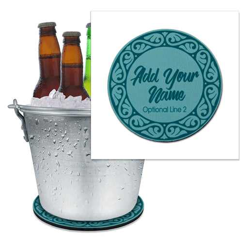 ADD YOUR NAME - Beer Bucket Coaster - Decorative Border (Serveral Colors Available)