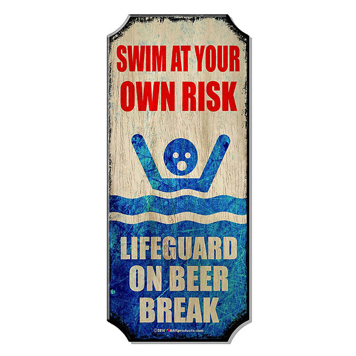  humorous swimming sign with text 'Swim at your own risk, lifeguard on beer break' on a white background