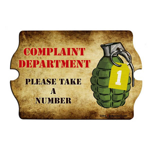 Sign with a green grenade and text 'Complaint Department Please Take A Number' on a brown background