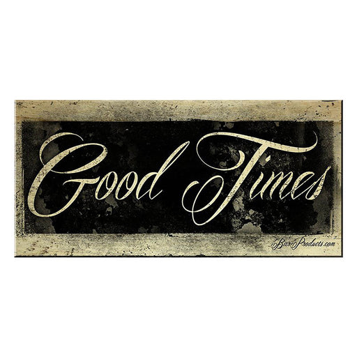 Good Times – Large (11 3/4" x 23 3/4") Kolorcoat™ Wood Bar Sign