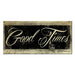 Good Times – Large (11 3/4" x 23 3/4") Kolorcoat™ Wood Bar Sign