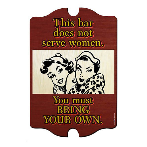 Wooden sign with vintage-style illustration and text about serving women.