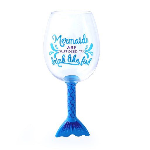 Mermaids Are Supposed to Drink Like Fish Novelty Wine Glass - 750ml
