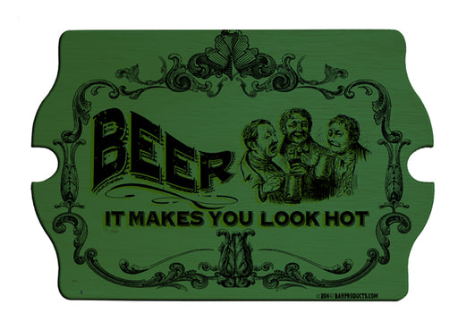 Beer Makes You Look Hot Wood Bar Sign Tavern-Shaped 