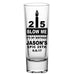 CUSTOMIZABLE - 2oz Tall Clear Shot Glass - Blow Me