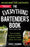 Book - The Everything Bartender's Book: Your Complete Guide to Cocktails, Martinis, Mixed Drinks, and More (Paperback)