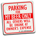 Parking for MY BEER ONLY