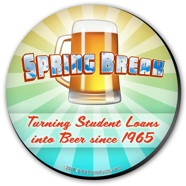 Student Loans - Spring Break Coaster