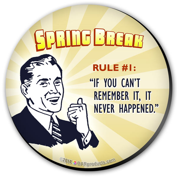 Rule #1 - Spring Break Coaster