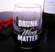 Drunk Wives Matter Stemless Wine Glass