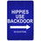 "Hippies Use Backdoor " Kolorcoat™ Metal Bar Sign 