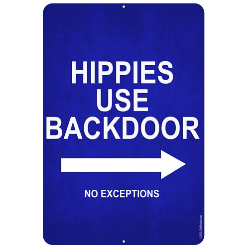 "Hippies Use Backdoor " Kolorcoat™ Metal Bar Sign 
