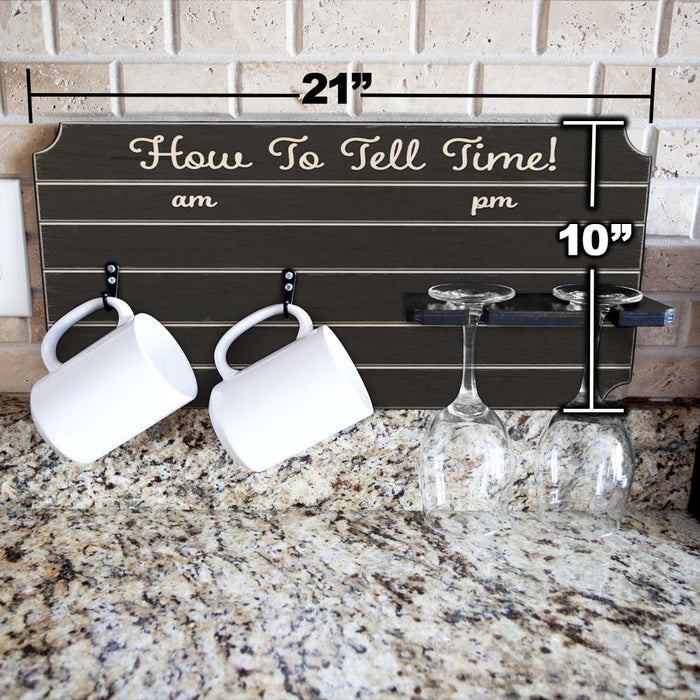 "How To Tell Time" AM PM Coffee Mug and Wine Glass Holder - Painted Black Background Size Dimensions 21" 10"