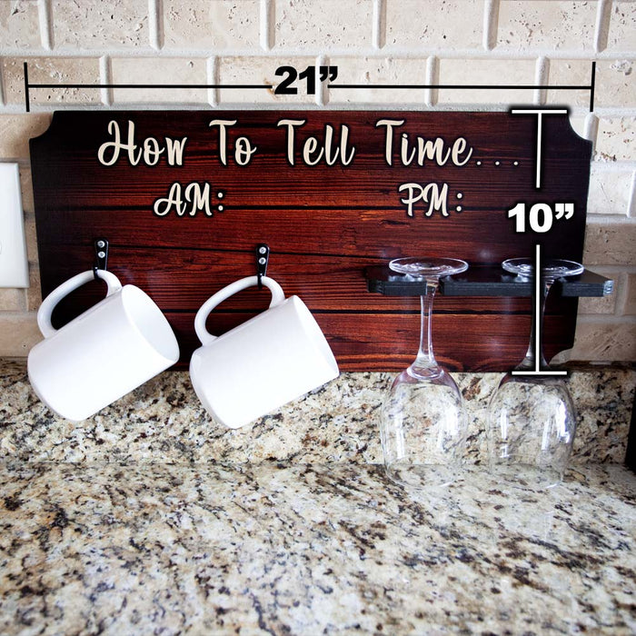 How To Tell Time AM PM Mug Wine Glass Sign Rack Holder Size Dimensions