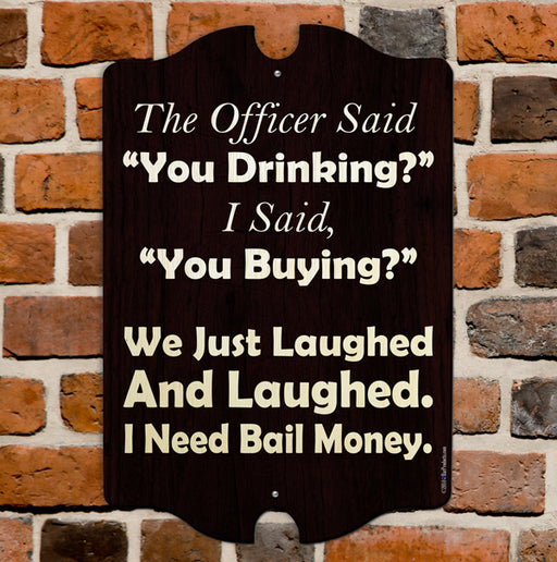 I Need Bail Money - Kolorcoat™  Wood Bar Sign - Tavern Shaped