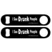 "I See Drunk People'' Kolorcoat™ Speed Opener (BLACK)