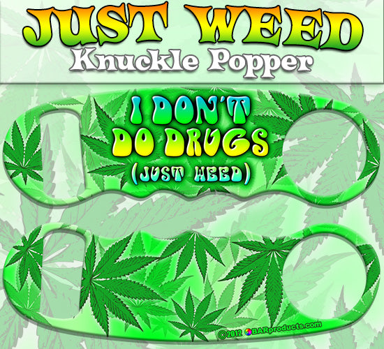 Just Weed Knuckle Popper Bottle Opener
