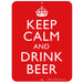 Keep Calm and Drink Beer Bar Sign