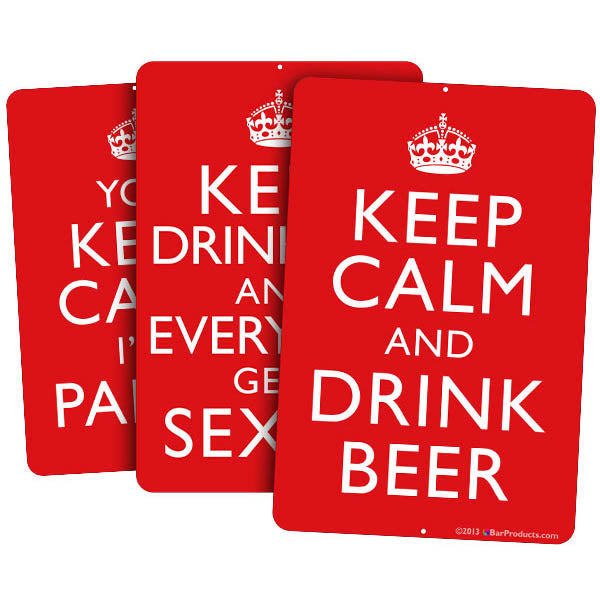 Keep Calm Parody Bar Signs