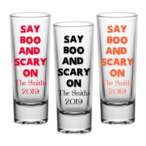CUSTOMIZABLE - 2oz Tall Clear Shot Glass - Halloween- Say Boo and Scary On