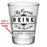 Customizable 1.75 oz. Clear Shot Glass- My Favorite Drink is the Next One - AYN