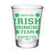 CUSTOMIZABLE - 1.75oz Clear Shot Glass - Irish Drinking Team