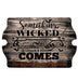 Custom Tavern Shaped Wood Bar Sign - Something Wicked