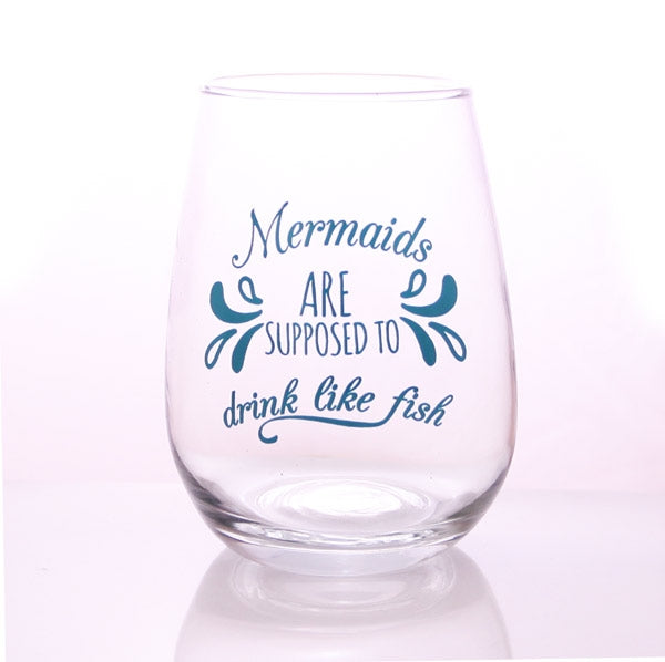 Mermaids are Supposed to Drink Like Fish Stemless Wine Glasses