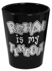 Rehab is my Timeout Shot Glass