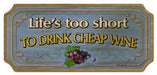 Wood Plaque Kolorcoat Bar Sign - Life's too short to drink cheap wine