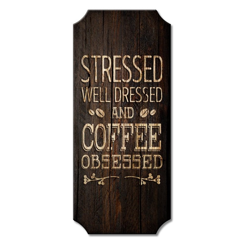 Coffee Obsessed - Wood Plaque Kolorcoat™ Sign - Bar Products — Bar Products
